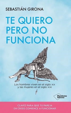 TE QUIERO PERO NO FUNCIONA | 9791387568566 | GIRONA, SEBASTIÁN | Llibreria Online de Vilafranca del Penedès | Comprar llibres en català