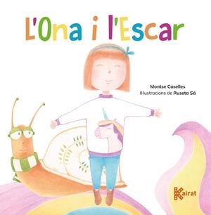 L'ONA I L’ESCAR | 9788419476463 | CASELLES, MONTSE/SÁ, RUSETA | Llibreria Online de Vilafranca del Penedès | Comprar llibres en català