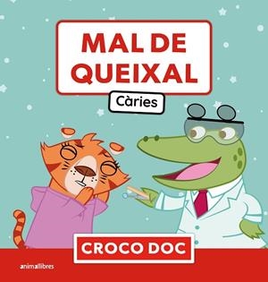 MAL DE QUEIXAL CÀRIES | 9788410302761 | MICHELE AMPOLLINI/IVAN GARCÍA MORENO/ELISA CUADRADO GODIA | Llibreria Online de Vilafranca del Penedès | Comprar llibres en català