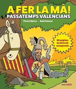 A FER LA MÀ ! PASSATEMPS VALENCIANS | 9788413587738 | MARCO, VICENT/SALAZAR, RAÚL | Llibreria Online de Vilafranca del Penedès | Comprar llibres en català