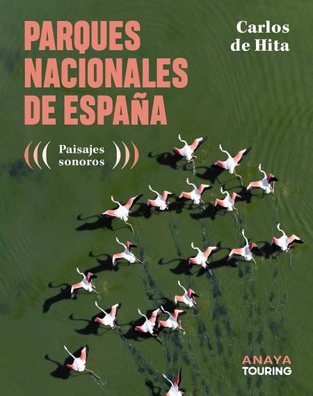 PARQUES NACIONALES DE ESPAÑA | 9788491588962 | HITA MORENO, CARLOS DE | Llibreria Online de Vilafranca del Penedès | Comprar llibres en català