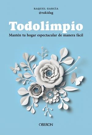 TODOLIMPIO | 9788441551503 | GARCÍA LLAMAS (@RAKIDAG), RAQUEL | Llibreria L'Odissea - Libreria Online de Vilafranca del Penedès - Comprar libros