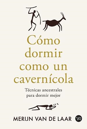 CÓMO DORMIR COMO UN CAVERNÍCOLA | 9791387601041 | VAN DE LAAR, MERIJIN | Llibreria Online de Vilafranca del Penedès | Comprar llibres en català