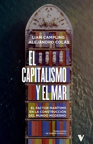 CAPITALISMO Y EL MAR:FACTOR MARITIMO CONSTRUCCION MUNDO MOD | 9788410344549 | CAMPLING, LIAM/COLAS, ALEJANDRO | Llibreria L'Odissea - Libreria Online de Vilafranca del Penedès - Comprar libros