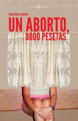 UN ABORTO, 8000 PESETAS | 9788419119902 | BOIRA NACHER, PAULA | Llibreria Online de Vilafranca del Penedès | Comprar llibres en català