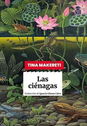 LAS CIÉNAGAS | 9791387554064 | MAKERETI, TINA | Llibreria L'Odissea - Libreria Online de Vilafranca del Penedès - Comprar libros