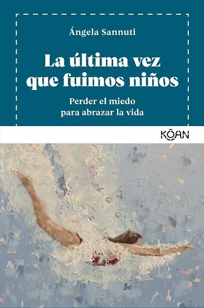LA ÚLTIMA VEZ QUE FUIMOS NIÑOS | 9788410358218 | SANNUTI, ÁNGELA | Llibreria Online de Vilafranca del Penedès | Comprar llibres en català