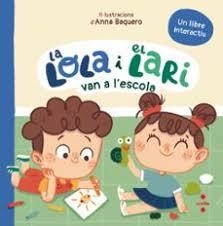 LA LOLA I EL LARI VAN A L'ESCOLA | 9788466158770 | TELLECHEA, TERESA | Llibreria Online de Vilafranca del Penedès | Comprar llibres en català