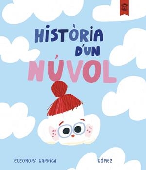 HISTÒRIA D'UN NÙVOL | 9791387501211 | GARRIGA, ELEONORA | Llibreria Online de Vilafranca del Penedès | Comprar llibres en català