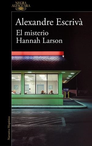 EL MISTERIO HANNAH LARSON | 9788410299061 | ESCRIVÀ, ALEXANDRE | Llibreria L'Odissea - Libreria Online de Vilafranca del Penedès - Comprar libros