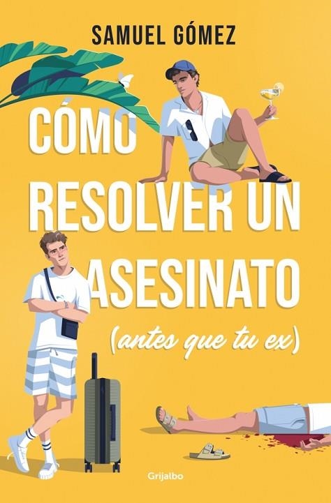 CÓMO RESOLVER UN ASESINATO ( ANTES QUE TU EX ) | 9788425370359 | GÓMEZ, SAMUEL | Llibreria Online de Vilafranca del Penedès | Comprar llibres en català