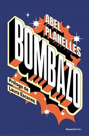 BOMBAZO | 9788410274365 | PLANELLES, ABEL | Llibreria L'Odissea - Libreria Online de Vilafranca del Penedès - Comprar libros