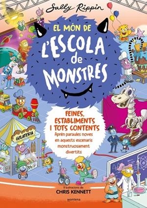 EL MÓN DE L'ESCOLA DE MONSTRES 2 FEINES ESTABLIMENTS I TOTS CONTENTS | 9788419241375 | RIPPIN, SALLY | Llibreria L'Odissea - Libreria Online de Vilafranca del Penedès - Comprar libros