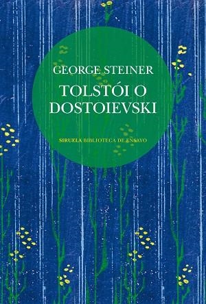 TOLSTÓI O DOSTOIEVSKI | 9788410415904 | STEINER, GEORGE | Llibreria L'Odissea - Libreria Online de Vilafranca del Penedès - Comprar libros
