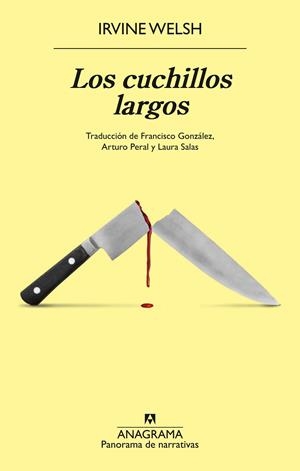 LOS CUCHILLOS LARGOS | 9788433946669 | WELSH, IRVINE | Llibreria Online de Vilafranca del Penedès | Comprar llibres en català