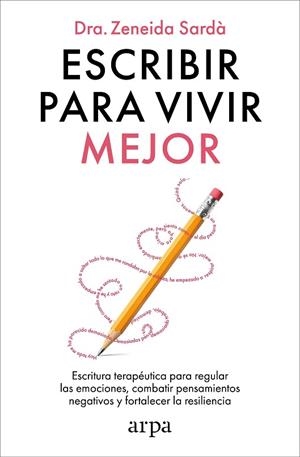ESCRIBIR PARA VIVIR MEJOR | 9788410313866 | SARDÀ, ZENEIDA | Llibreria Online de Vilafranca del Penedès | Comprar llibres en català