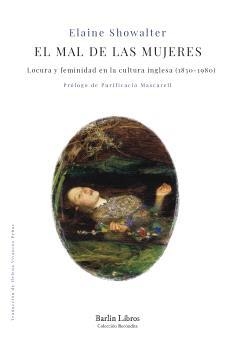 EL MAL DE LAS MUJERES | 9788412889239 | SHOWALTER, ELAINE | Llibreria Online de Vilafranca del Penedès | Comprar llibres en català