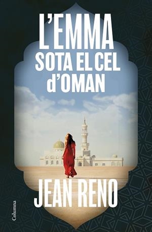 L'EMMA SOTA EL CEL D'OMAN | 9788466433815 | RENO, JEAN | Llibreria L'Odissea - Libreria Online de Vilafranca del Penedès - Comprar libros