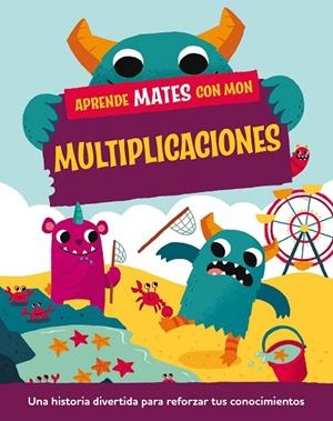 APRENDE MATES CON MON MULTIPLICACIONES | 9788408295747 | MASON, PAUL | Llibreria Online de Vilafranca del Penedès | Comprar llibres en català