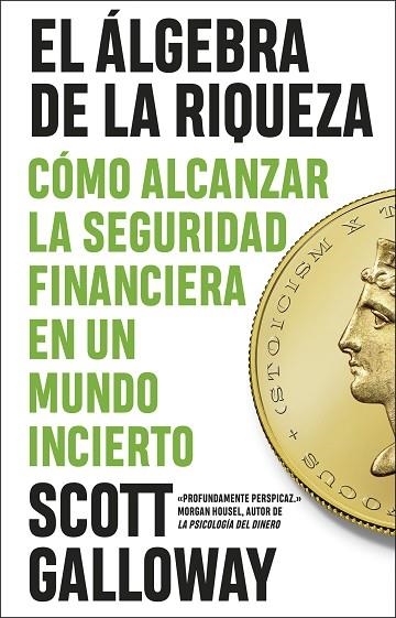 EL ÁLGEBRA DE LA RIQUEZA | 9788411003803 | GALLOWAY, SCOTT | Llibreria Online de Vilafranca del Penedès | Comprar llibres en català