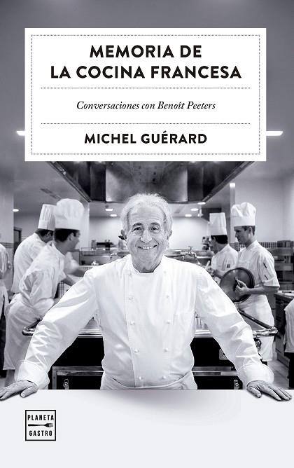 MEMORIA DE LA COCINA FRANCESA | 9788408303527 | GUÉRARD, MICHEL | Llibreria Online de Vilafranca del Penedès | Comprar llibres en català