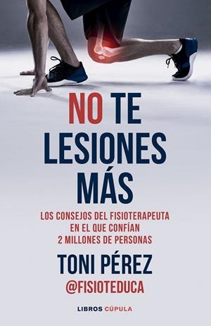 NO TE LESIONES MÁS | 9788448042882 | PÉREZ, TONI | Llibreria L'Odissea - Libreria Online de Vilafranca del Penedès - Comprar libros