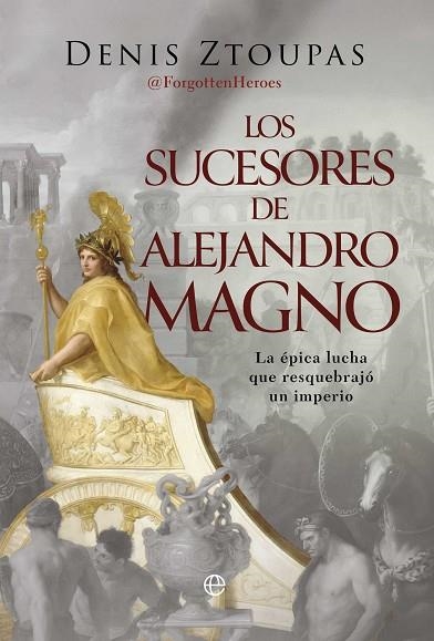 LOS SUCESORES DE ALEJANDRO MAGNO | 9788410940659 | ZTOUPAS, DENIS | Llibreria Online de Vilafranca del Penedès | Comprar llibres en català