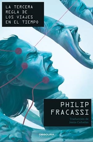 LA TERCERA REGLA DE LOS VIAJES EN EL TIEMPO | 9788412928440 | FRACASSI, PHILIP | Llibreria Online de Vilafranca del Penedès | Comprar llibres en català