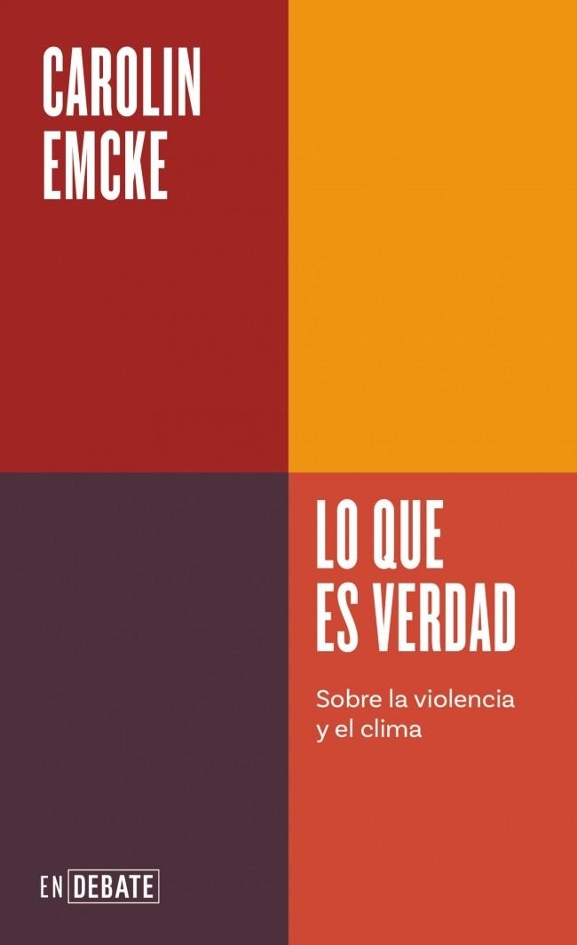 LO QUE ES VERDAD ( SERIE ENDEBATE ) | 9791387600051 | EMCKE, CAROLIN | Llibreria Online de Vilafranca del Penedès | Comprar llibres en català