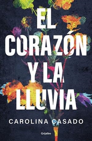 EL CORAZÓN Y LA LLUVIA | 9788425370335 | CASADO, CAROLINA | Llibreria Online de Vilafranca del Penedès | Comprar llibres en català