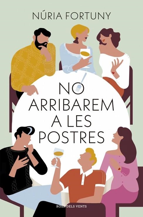 NO ARRIBAREM A LES POSTRES | 9788410256811 | FORTUNY, NÚRIA | Llibreria Online de Vilafranca del Penedès | Comprar llibres en català