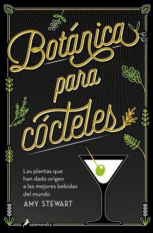 BOTÁNICA PARA CÓCTELES | 9788419851833 | STEWART, AMY | Llibreria Online de Vilafranca del Penedès | Comprar llibres en català