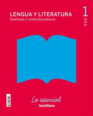 LENGUA Y LITERATURA DESTREZAS Y CONTENIDOS BASICOS LO ESENCIAL 1 ESO | 9788468071091 | VARIOS AUTORES | Llibreria Online de Vilafranca del Penedès | Comprar llibres en català