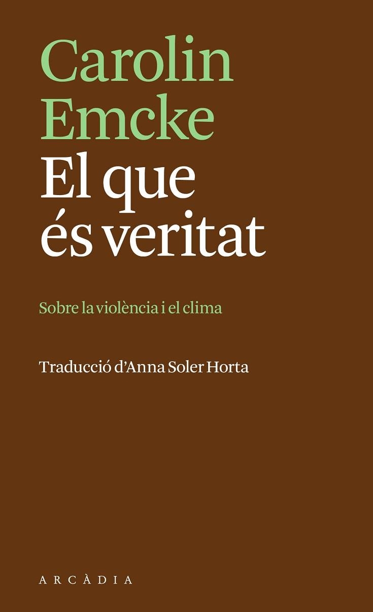 EL QUE ÉS VERITAT | 9788412876666 | EMCKE, CAROLIN | Llibreria Online de Vilafranca del Penedès | Comprar llibres en català