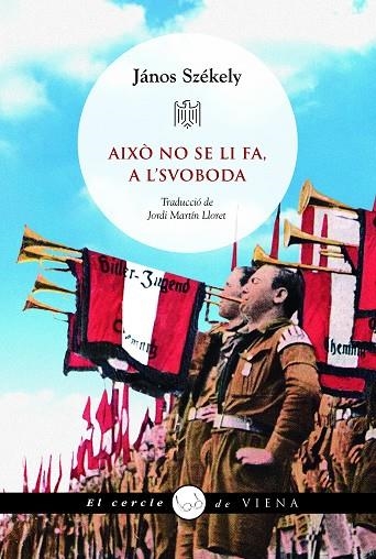 AIXÒ NO SE LI FA A L'SVOBODA | 9788419474872 | SZÉKELY, JÁNOS | Llibreria Online de Vilafranca del Penedès | Comprar llibres en català