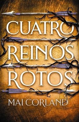 CUATRO REINOS ROTOS | 9788419988591 | CORLAND, MAI | Llibreria Online de Vilafranca del Penedès | Comprar llibres en català