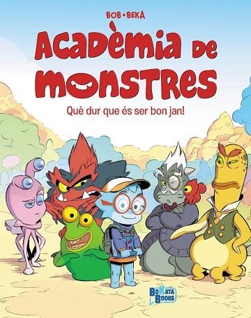 ACADÈMIA DE MONSTRES 1 QUE DUR QUE ÉS SER BON JAN ! | 9788413494760 | BEKA/BOB | Llibreria L'Odissea - Libreria Online de Vilafranca del Penedès - Comprar libros