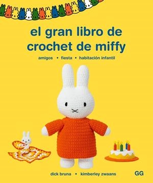 EL GRAN LIBRO DE CROCHET DE MIFFY | 9788425235955 | BRUNA, DICK/ZWAANS, KIMBERLY | Llibreria L'Odissea - Libreria Online de Vilafranca del Penedès - Comprar libros