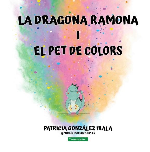 LA DRAGONA RAMONA I EL PET DE COLORS | 9788419829658 | GONZÁLEZ IRALA, PATRICIA | Llibreria L'Odissea - Libreria Online de Vilafranca del Penedès - Comprar libros