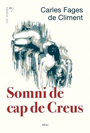 SOMNI DE CAP DE CREUS | 9788418096969 | FAGES DE CLIMENT, CARLES | Llibreria Online de Vilafranca del Penedès | Comprar llibres en català