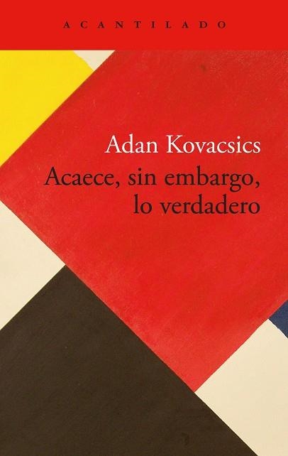 ACAECE SIN EMBARGO LO VERDADERO | 9788419958792 | KOVACSICS, ADAN | Llibreria Online de Vilafranca del Penedès | Comprar llibres en català