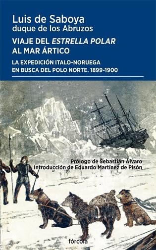 VIAJE DEL ESTRELLA POLAR AL MAR ÁRTICO | 9788419969255 | SABOYA, LUIS DE/MARTÍNEZ DE PISÓN, EDUARDO/ÁLVARO, SEBASTIÁN | Llibreria L'Odissea - Libreria Online de Vilafranca del Penedès - Comprar libros