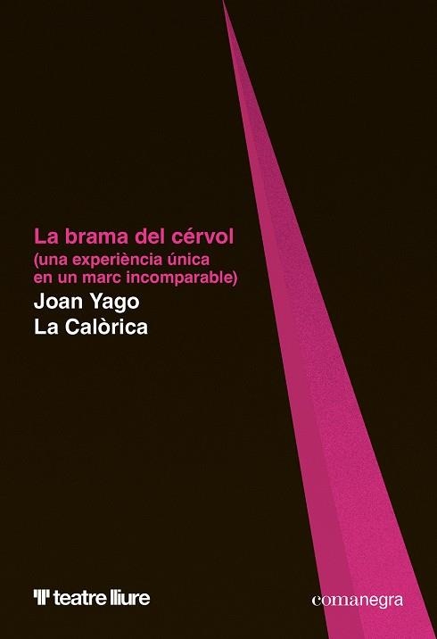 LA BRAMA DEL CÉRVOL | 9788410161566 | YAGO, JOAN/LA CALÒRICA | Llibreria Online de Vilafranca del Penedès | Comprar llibres en català