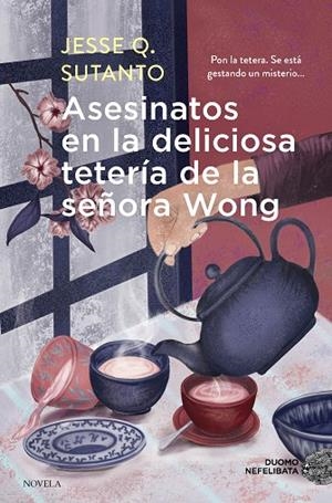 ASESINATOS EN LA DELICIOSA TETERÍA DE LA SEÑORA WONG | 9788419834683 | SUTANTO, JESSE Q | Llibreria Online de Vilafranca del Penedès | Comprar llibres en català