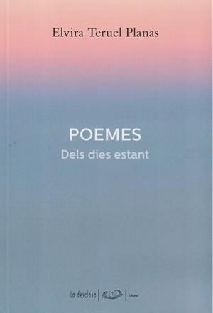 POEMES DEL DIA ESTANT | 9788496591400 | TERUEL PLANAS, ELVIRA | Llibreria L'Odissea - Libreria Online de Vilafranca del Penedès - Comprar libros