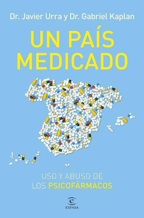 UN PAÍS MEDICADO | 9788467076851 | URRA, JAVIER/KAPLAN, GABRIEL | Llibreria Online de Vilafranca del Penedès | Comprar llibres en català