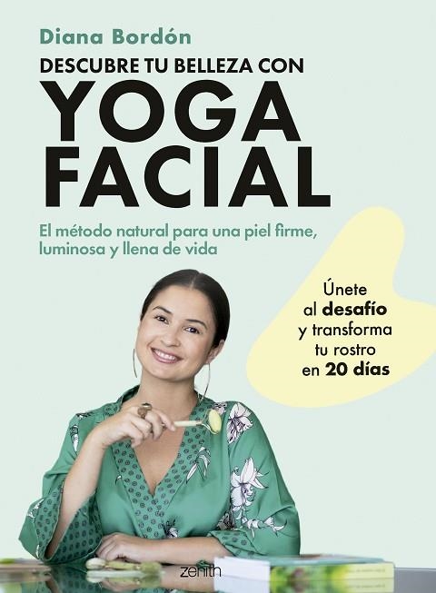 DESCUBRE TU BELLEZA CON YOGA FACIAL | 9788408301066 | BORDÓN, DIANA | Llibreria L'Odissea - Libreria Online de Vilafranca del Penedès - Comprar libros