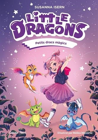 LITTLE DRAGONS 1 PETITS DRACS MÀGICS | 9791387519742 | ISERN, SUSANNA | Llibreria L'Odissea - Libreria Online de Vilafranca del Penedès - Comprar libros