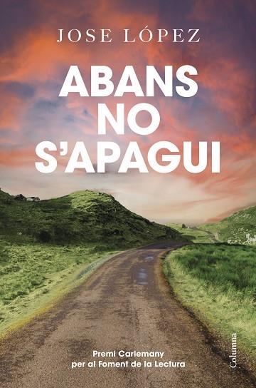 ABANS NO S'APAGUI | 9788466433778 | LÓPEZ, JOSE | Llibreria Online de Vilafranca del Penedès | Comprar llibres en català