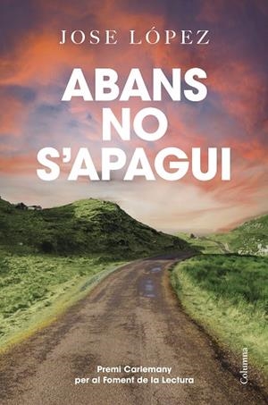 ABANS NO S'APAGUI | 9788466433778 | LÓPEZ, JOSE | Llibreria L'Odissea - Libreria Online de Vilafranca del Penedès - Comprar libros